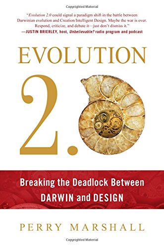 Evolution 20 Breaking The Deadlock Between Darwin And Design Perry Marshall