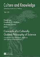 Concepts Of A Culturally Guided Philosophy Of Science Contributions From Philosophy Medicine And Science Of Psychotherapy Lan