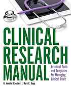 Clinical Research Manual Practical Tools And Templates For Managing Clinical Research Cavalieri
