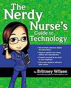 The Nerdy Nurses Guide To Technology Wilson Brittney