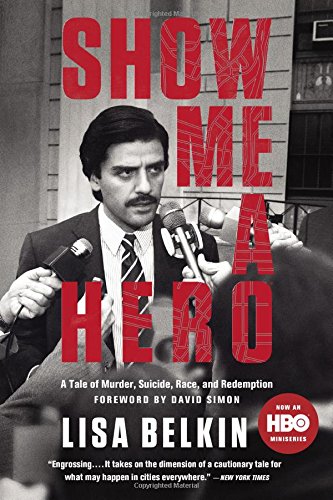 Show Me A Hero A Tale Of Murder Suicide Race And Redemption Mti Lisa Belkin