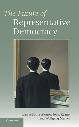 The Future Of Representative Democracy 1st Edition Sonia Alonso