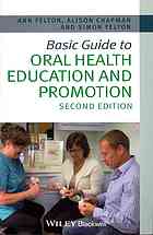 Basic Guide To Oral Health Education And Promotion Second Edition Felton