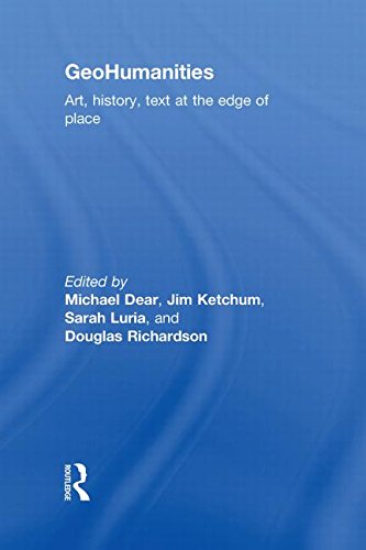 Geohumanities Art History Text At The Edge Of Place 1st Edition Michael Dear