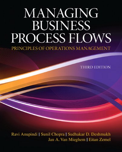 Managing Business Process Flows 3rd Edition 3rd Edition Ravi Anupindi