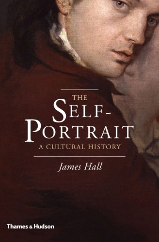 The Selfportrait A Cultural History 1st Edition James Hall