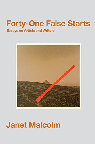 Fortyone False Starts Essays On Artists And Writers Janet Malcolm