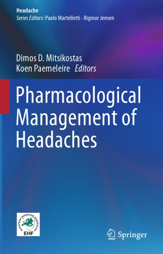 Pharmacological Management Of Headaches First Dimos D Mitsikostas Koen Paemeleire