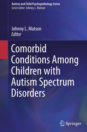 Comorbid Conditions Among Children With Autism Spectrum Disorders First Johnny L Matson