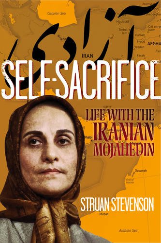 Selfsacrifice Life With The Mojahedin Struan Stevenson