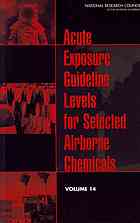 Acute Exposure Guideline Levels For Selected Airborne Chemicals Volume 14 Levels