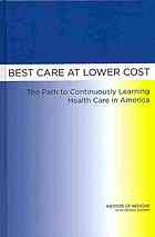 Best Care At Lower Cost The Path To Continuously Learning Health Care In America Smith
