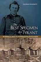 The Best Specimen Of A Tyrant The Ambitious Dr Abraham Van Norstrand And The Wisconsin Insane Hospital 1st University Of Iowa Press Ed 2013 Doherty