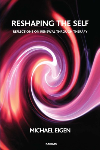 Reshaping The Self Reflections On Renewal Through Therapy Eigen