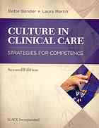 Culture In Clinical Care Strategies For Competence Second Edition Bonder