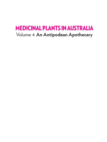 Medicinal Plants In Australia Volume 4 An Antipodean Apothecary Williams