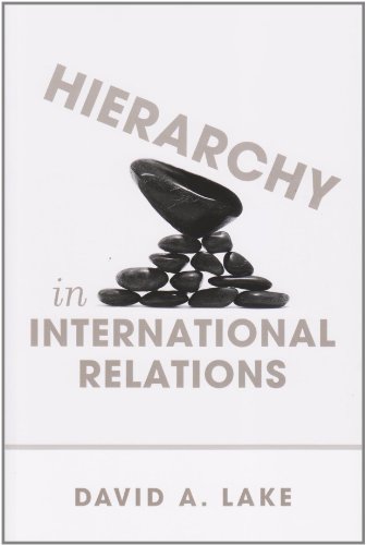 Hierarchy In International Relations 1st Edition David A Lake
