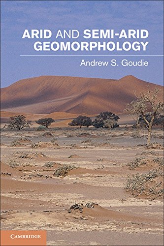 Arid And Semiarid Geomorphology 1st Edition Andrew S Goudie