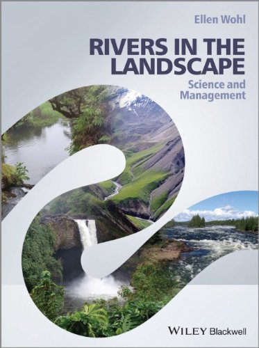Rivers In The Landscape Science And Management 1st Edition Ellen Wohl