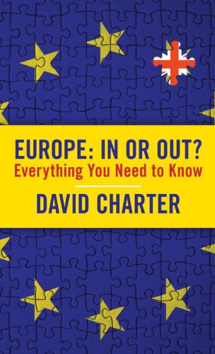 Europe In Or Out Everything You Need To Know David Charter