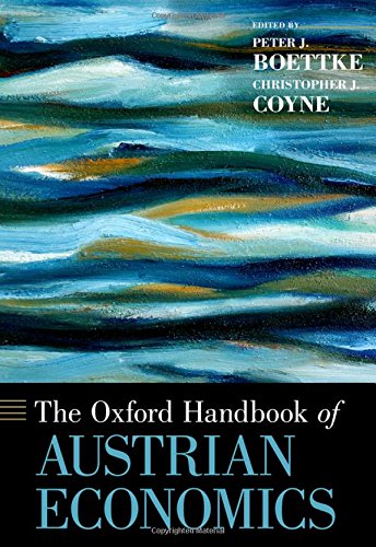 The Oxford Handbook Of Austrian Economics 1st Edition Peter J Boettke