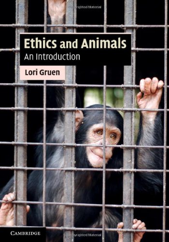 Ethics And Animals An Introduction 1st Edition Lori Gruen