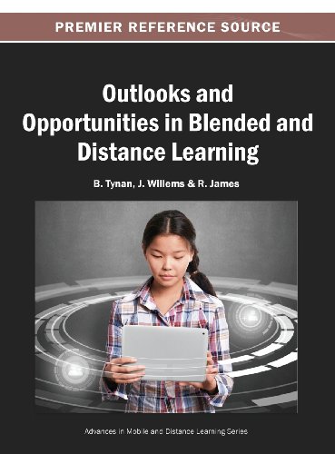 Outlooks And Opportunities In Blended And Distance Learning 1st Edition B Tynan