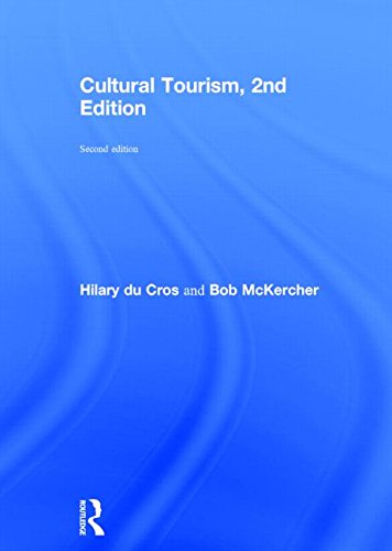 Cultural Tourism 2nd Edition 2nd Edition Hilary Du Cros Bob Mckercher