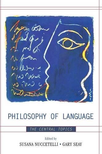 Philosophy Of Language The Central Topics Susana Nuccetelli Ed
