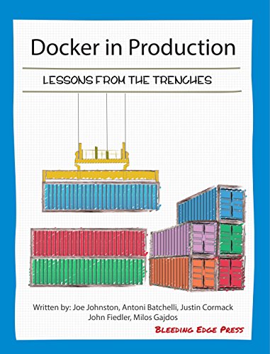Docker In Production Lessons From The Trenches Joe Johnston