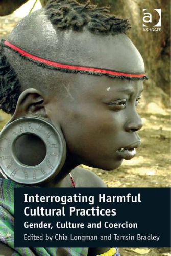 Interrogating Harmful Cultural Practices Chia Longman And Tamsin Bradlley Eds