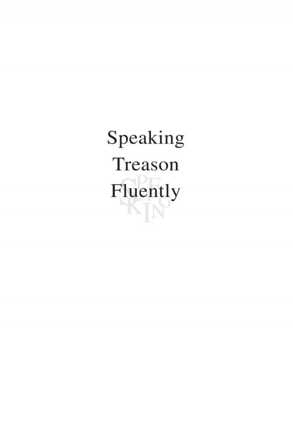 Speaking Treason Fluently Antiracist Reflections From An Angry White Male Tim Wise
