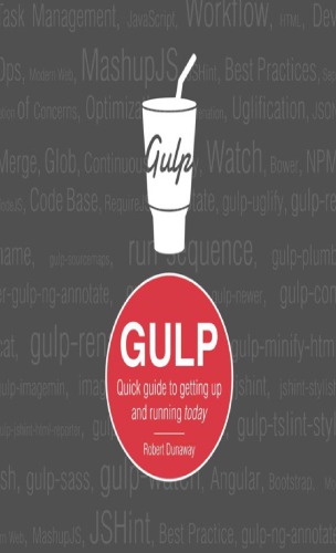 Gulp Quick Guide To Getting Up And Running Today 1st Edition Robert Dunaway