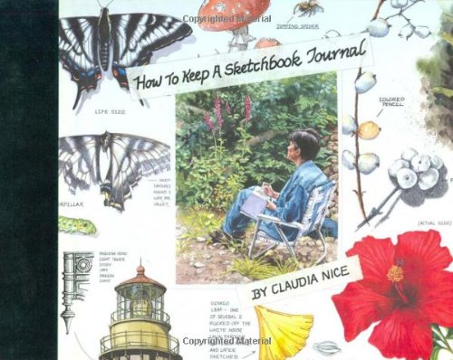 How To Keep A Sketchbook Journal 1st Edition Claudia Nice