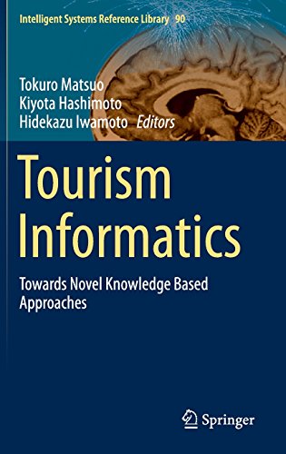 Tourism Informatics Towards Novel Knowledge Based Approaches 1st Ed 2015 Tokuro Matsuo