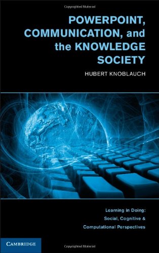 Powerpoint Communication And The Knowledge Society Hubert Knoblauch
