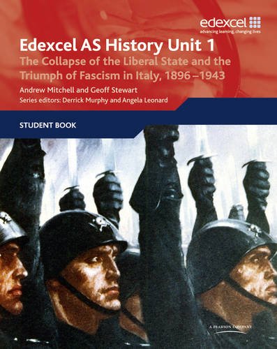 Edexcel Gce History As Unit 1 Ef3 The Collapse Of The Liberal State And The Triumph Of Fascism In Italy 18961943 Geoff Stewart