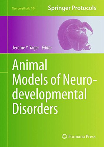 Animal Models Of Neurodevelopmental Disorders Jerome Y Yager