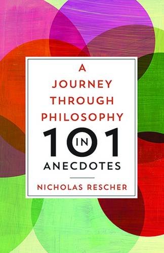 A Journey Through Philosophy In 101 Anecdotes 1st Edition Nicholas Rescher