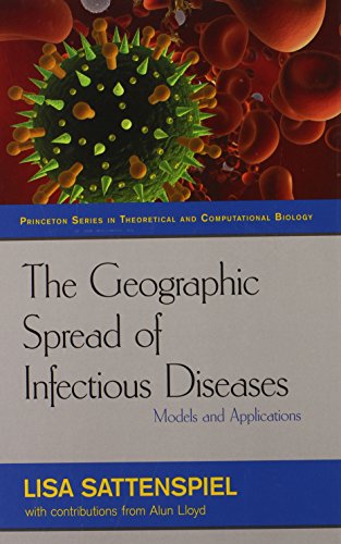 The Geographic Spread Of Infectious Diseases Models And Applications 1st Edition Lisa Sattenspiel