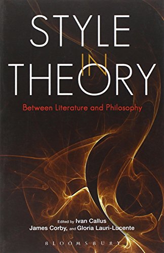 Style In Theory Between Literature And Philosophy 1st Edition Ivan Callus