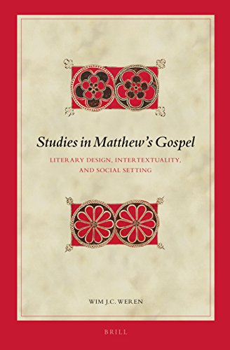 Studies In Matthews Gospel Literary Design Intertextuality And Social Setting Wim J C Weren