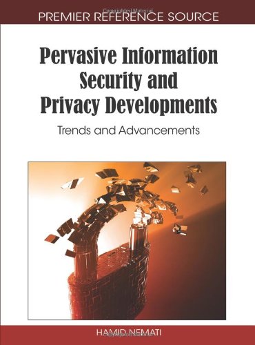 Pervasive Information Security And Privacy Developments Trends And Advancements 1st Edition Hamid Nemati