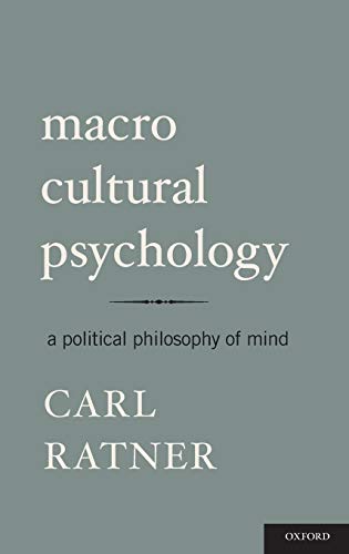 Macro Cultural Psychology A Political Philosophy Of Mind 1st Edition Carl Ratner