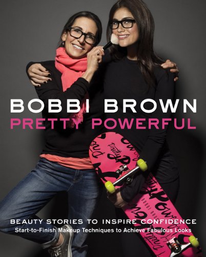 Bobbi Brown Pretty Powerful Bobbi Brown Sara Bliss