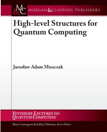 Highlevel Structures In Quantum Computing Jaroslaw A Miszczak