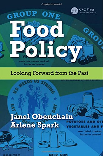 Food Policy Looking Forward From The Past 1st Edition Janel Obenchain
