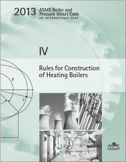 2013 Asme Boiler And Pressure Vessel Code Section Iv Rules For Construction Of Heating Boilers 1st Edition Asme