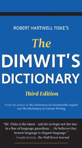 The Dimwits Dictionary 3rd Edition 3rd Robert Hartwell Fiske
