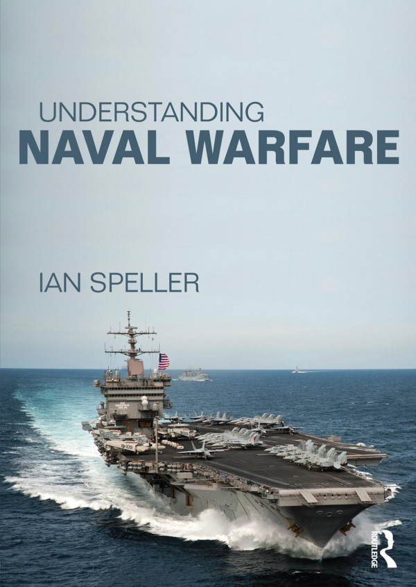 Understanding Naval Warfare Ian Speller